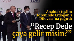 Anahtar teslim töreninde Erdoğan’ı Dilovası’na çağırdı “Recep Dede çaya gelir misin?”